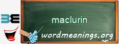WordMeaning blackboard for maclurin